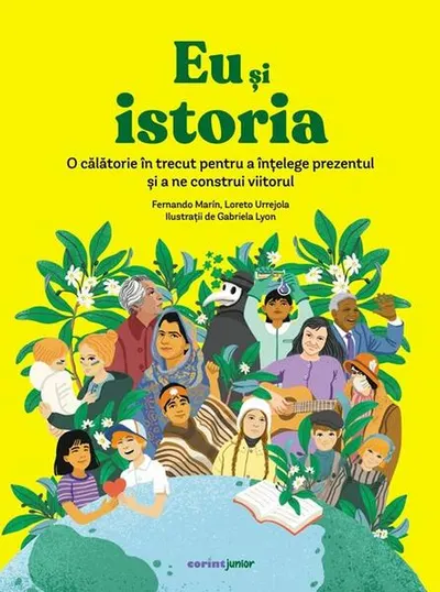 Eu și istoria - Hardcover - Fernando Marín, Loreto Urrejola