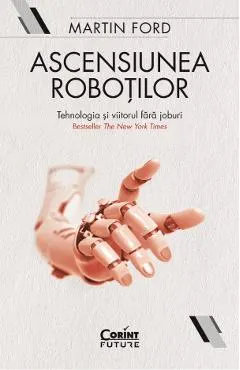 eBook Ascensiunea robotilor. Tehnologia si viitorul fara joburi