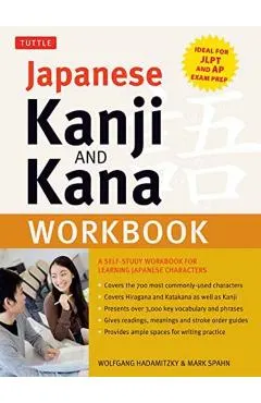 Japanese Kanji and Kana Workbook: A Self-Study Workbook for Learning Japanese Characters (Ideal for Jlpt and AP Exam Prep)