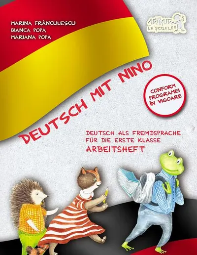 Deutsch mit Nino. Caietul elevului. Clasa 1 - Paperback brosat - Bianca Popa, Mariana Popa, Marina Frânculescu