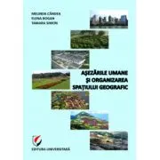 Asezarile umane si organizarea spatiului geografic