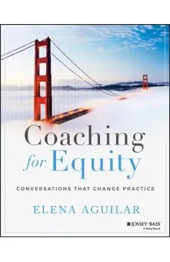 Coaching for Equity: Conversations That Change Practice