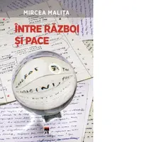 Intre razboi si pace