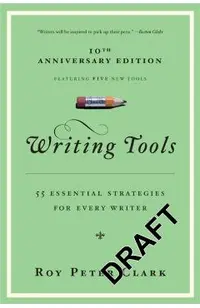 Writing Tools: 55 Essential Strategies for Every Writer