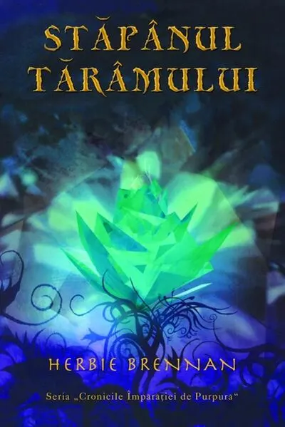 Stăpânul Tărâmului. Seria „Cronicile Împărăției de Purpură” (Vol. 3) - Hardcover - Herbie Brennan