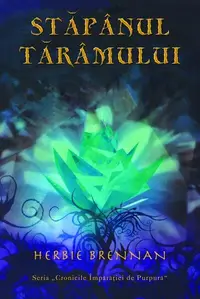 Stăpânul Tărâmului. Seria „Cronicile Împărăției de Purpură” (Vol. 3) - Hardcover - Herbie Brennan