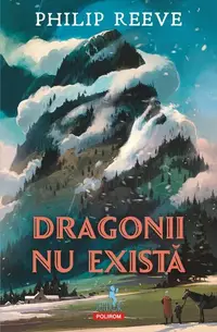 Dragonii nu există - Paperback brosat - Philip Reeve