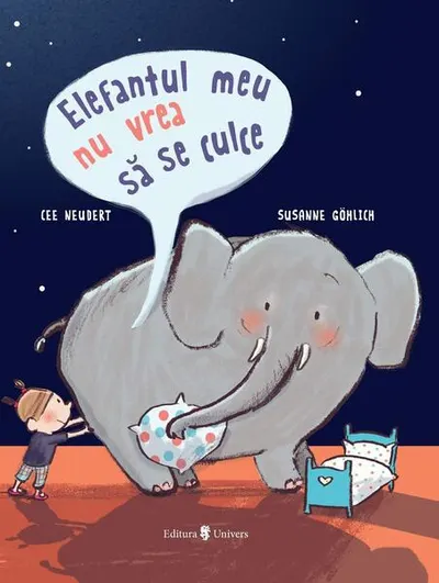 Elefantul meu nu vrea să se culce - Paperback - Cee Neudert