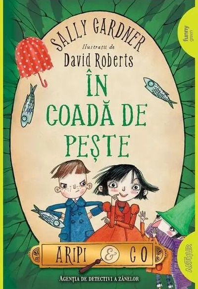 În coadă de pește. Aripi & Co (Vol. 2) - Paperback brosat - Sally Gardner