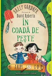 În coadă de pește. Aripi & Co (Vol. 2) - Paperback brosat - Sally Gardner