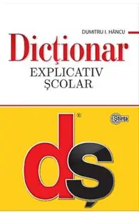 Dictionar explicativ scolar Ed.4