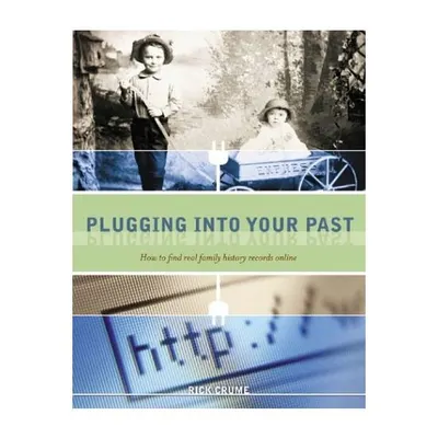 Plugging Into Your Past