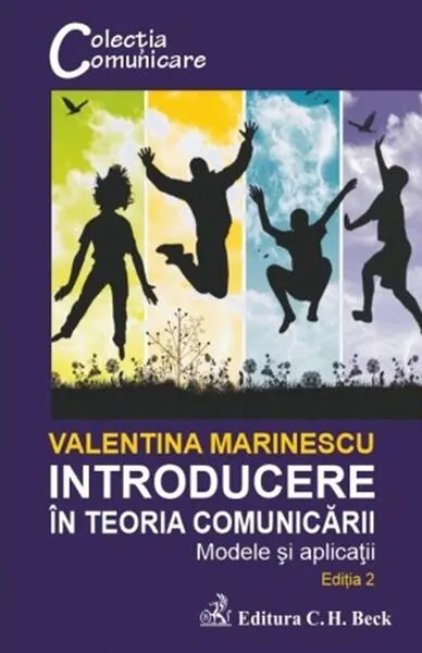 Introducere în teoria comunicării. Modele și aplicații - Paperback brosat - Valentina Marinescu