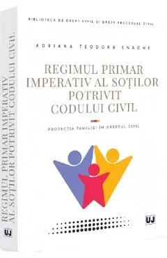 Regimul primar imperativ al sotilor potrivit Codului Civil