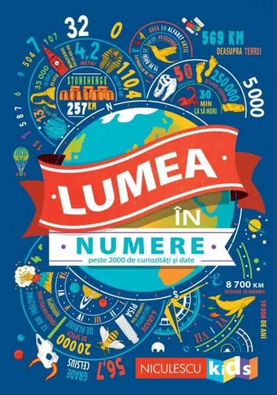 Lumea în numere. Peste 2000 de curiozități și date - Paperback brosat - Clive Gifford, Steve J. Martin, Marianne Taylor