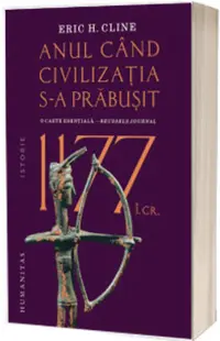 1177 I.Cr.Anul cand civilizatia s-a prabusit