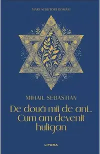 De doua mii de ani. Cum am devenit huligan