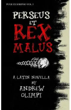Perseus et Rex Malus: A Latin Novella