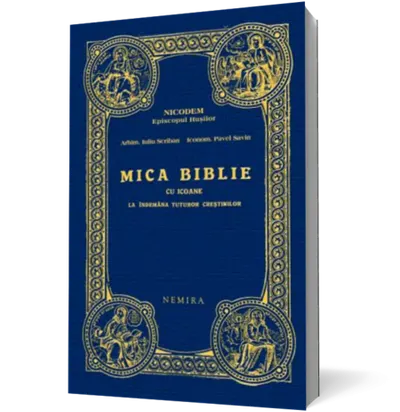 Mica Biblie cu icoane la îndemâna tuturor creştinilor