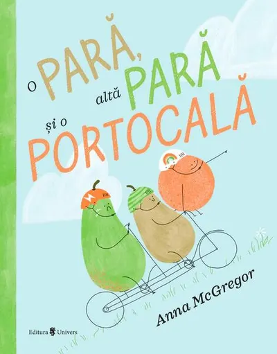 O pară, altă pară și o portocală - Hardcover - Anna McGregor