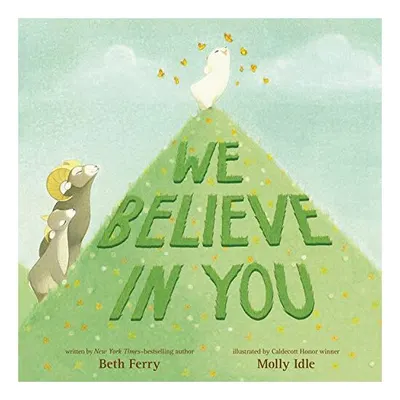 We Believe in You