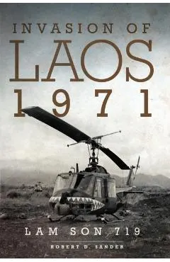 Invasion of Laos, 1971: Lam Son 719