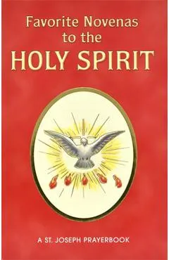 Favorite Novenas to the Holy Spirit: Arranged for Private Prayer