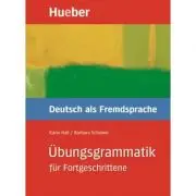 Ubungsgrammatik fur Fortgeschrittene Buch