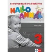 Hallo Anna 3. Lehrerhandbuch mit Bildkarten und Kopiervorlagen + CD-ROM. Deutsch für Kinder