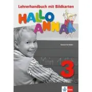 Hallo Anna 3. Lehrerhandbuch mit Bildkarten und Kopiervorlagen + CD-ROM. Deutsch für Kinder