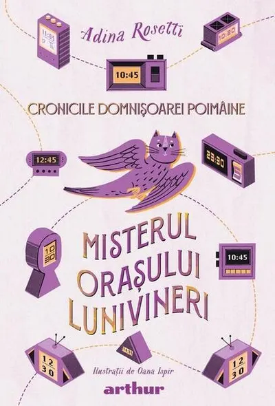 Misterul orașului Lunivineri. Cronicile Domnișoarei Poimâine (Vol. 3) - Hardcover - Adina Rosetti