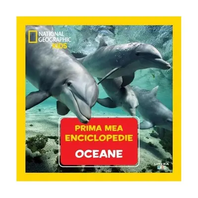 Oceane. Prima mea enciclopedie. National Geographic - Hardcover - ***
