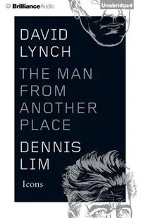 David Lynch: The Man from Another Place