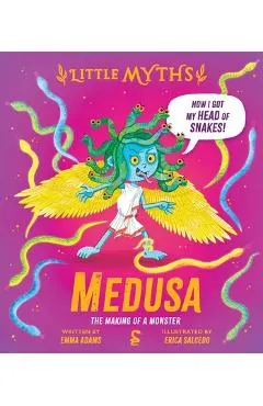 Little Myths Medusa: The Making of a Monster