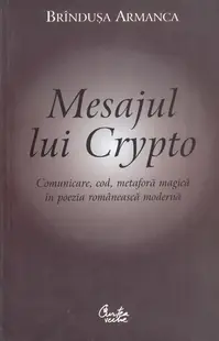 Mesajul lui Crypto - Paperback brosat - Brînduşa Armanca