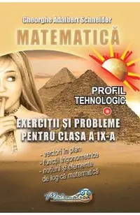 Matematica. Profil tehnologic: Exercitii si probleme - Clasa 9
