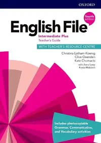 English File 4E Intermediate Plus Teacher's Guide with Teacher's Resource Centre