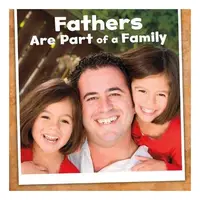 Fathers Are Part of a Family