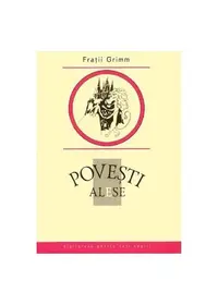Poveşti alese - Hardcover - Fraţii Grimm, Jacob Grimm, Wilhelm Grimm