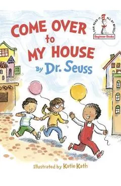 Come Over to My House