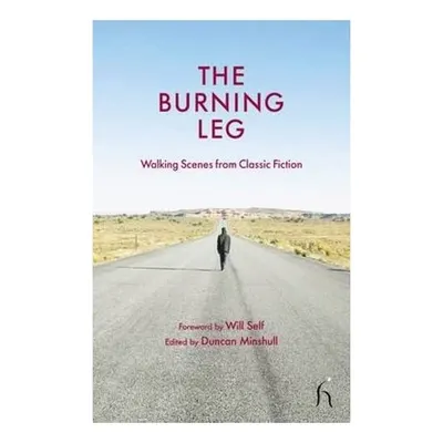 The Burning Leg Walking Scenes From Classic Fiction