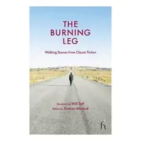 The Burning Leg Walking Scenes From Classic Fiction