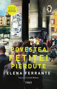 Povestea fetiței pierdute (Vol. 4) - Paperback brosat - Elena Ferrante