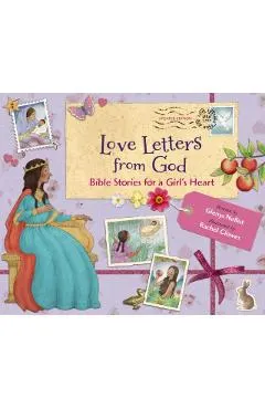 Love Letters from God; Bible Stories for a Girl's Heart, Updated Edition: Bible Stories