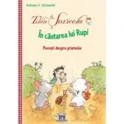 Tilda Soricela. In cautarea lui Rupi. Povesti despre prietenie