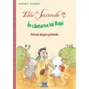 Tilda Soricela. In cautarea lui Rupi. Povesti despre prietenie