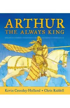 Arthur, the Always King