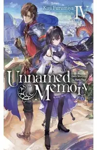 Unnamed Memory, Vol. 4 (Light Novel): Once More Upon the Blank Page