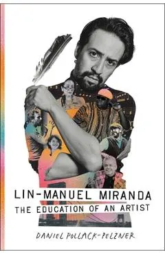 Lin-Manuel Miranda: The Education of an Artist