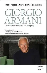 Giorgio Armani: The Man, the Brand, the Company
